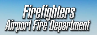 Firefighters: Airport Fire Department