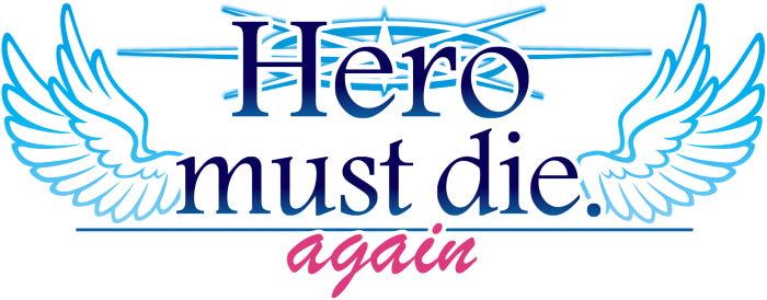 Hero Must Die. Again