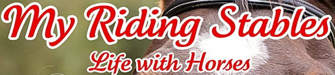 My Riding Stables: Life with Horses