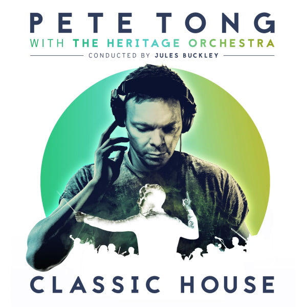 Pete Tong with The Heritage Orchestra - Classic House