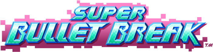 Super Bullet Break - Day 1 Edition