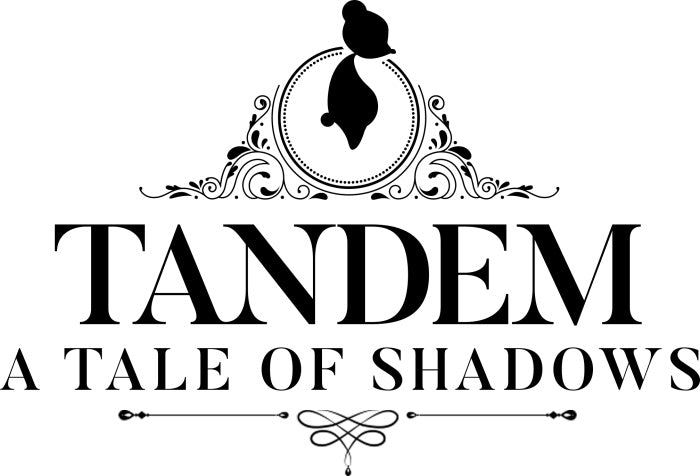 Tandem: A Tale of Shadows