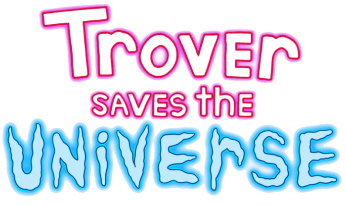 Trover Saves the Universe - Limited Run #090