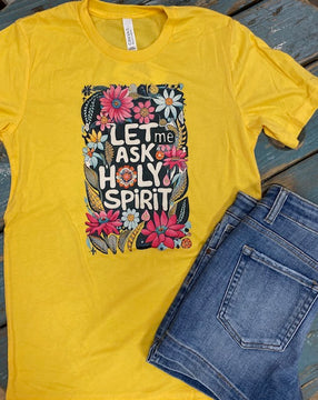 Let Me Ask Holy Spirit Tshirt