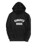 HANGOVER HOODIE