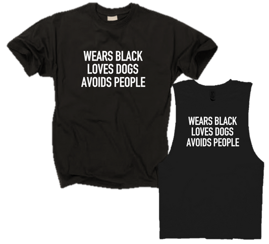 WEARS BLACK LOVES DOGS AVOIDS PEOPLE