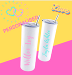 "YOUR NAME" SKINNY TUMBLER