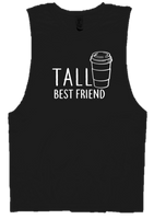 TALL BEST FRIEND