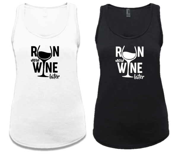 RUN NOW WINE LATER