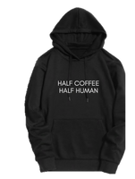 HALF COFFEE HALF HUMAN