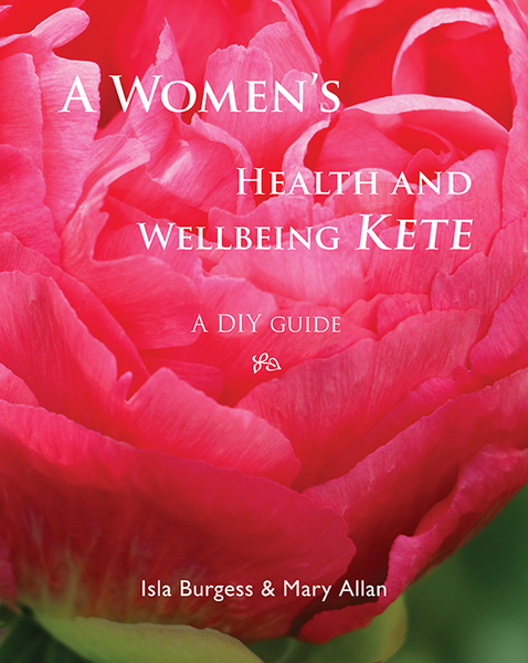 A Women's Health and Wellbeing Kete: Volume I
