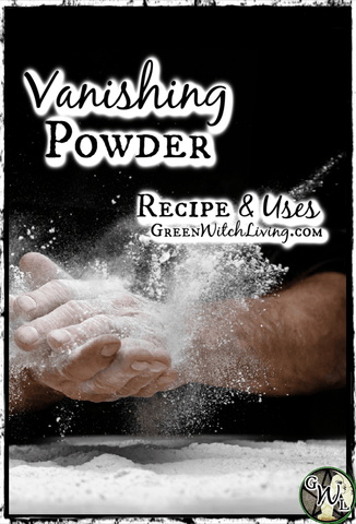 Vanishing Powder: Recipes and Uses | Green Witch Living