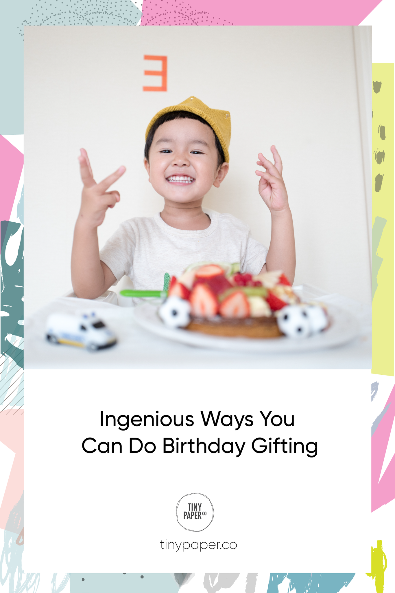 Ingenious Ways You Can Do Birthday Gifting Tiny Paper Co. Blog | Afterpay Toy Store Australia 