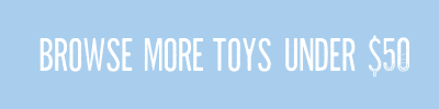 Toys under $50 | Tiny Paper Co. 