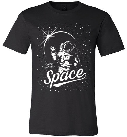 I Need More Space T-shirt – SouthofMemphis