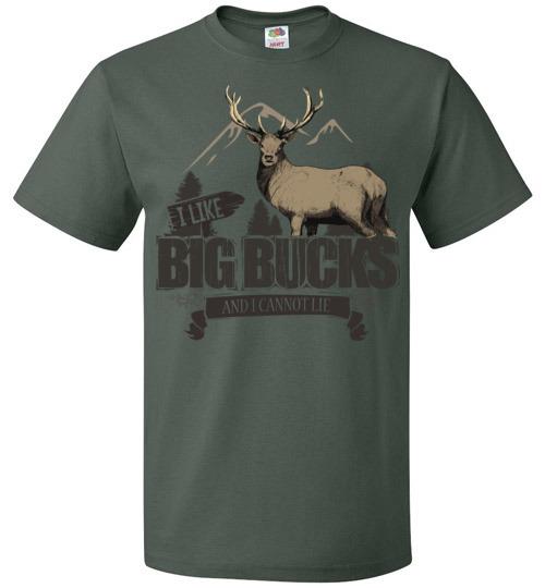 I Love Big Bucks And Cannot Lie Funny Hunting T-Shirt - Snappy Creations