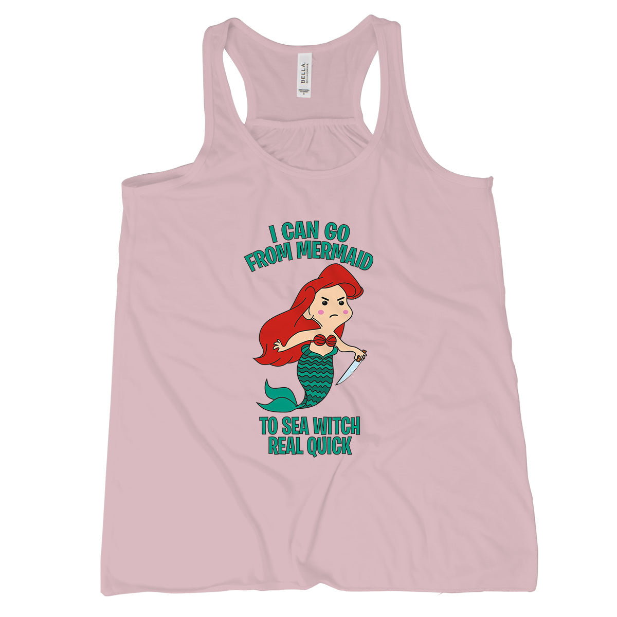 I Can Go From Mermaid To Sea Witch Real Quick Tshirt Mermaid Tank Top