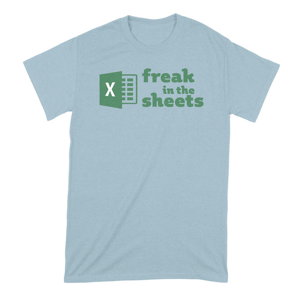 Freak in the Sheets Shirt Accountant Tshirt Funny Spreadsheet T-Shirt Spreadsheets Gift