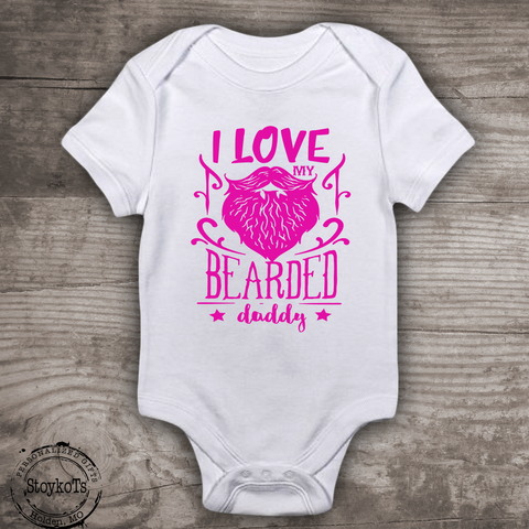 I Love My Bearded Daddy In Pink Baby Bodysuit Or Youth Shirt For Girl Stoykots