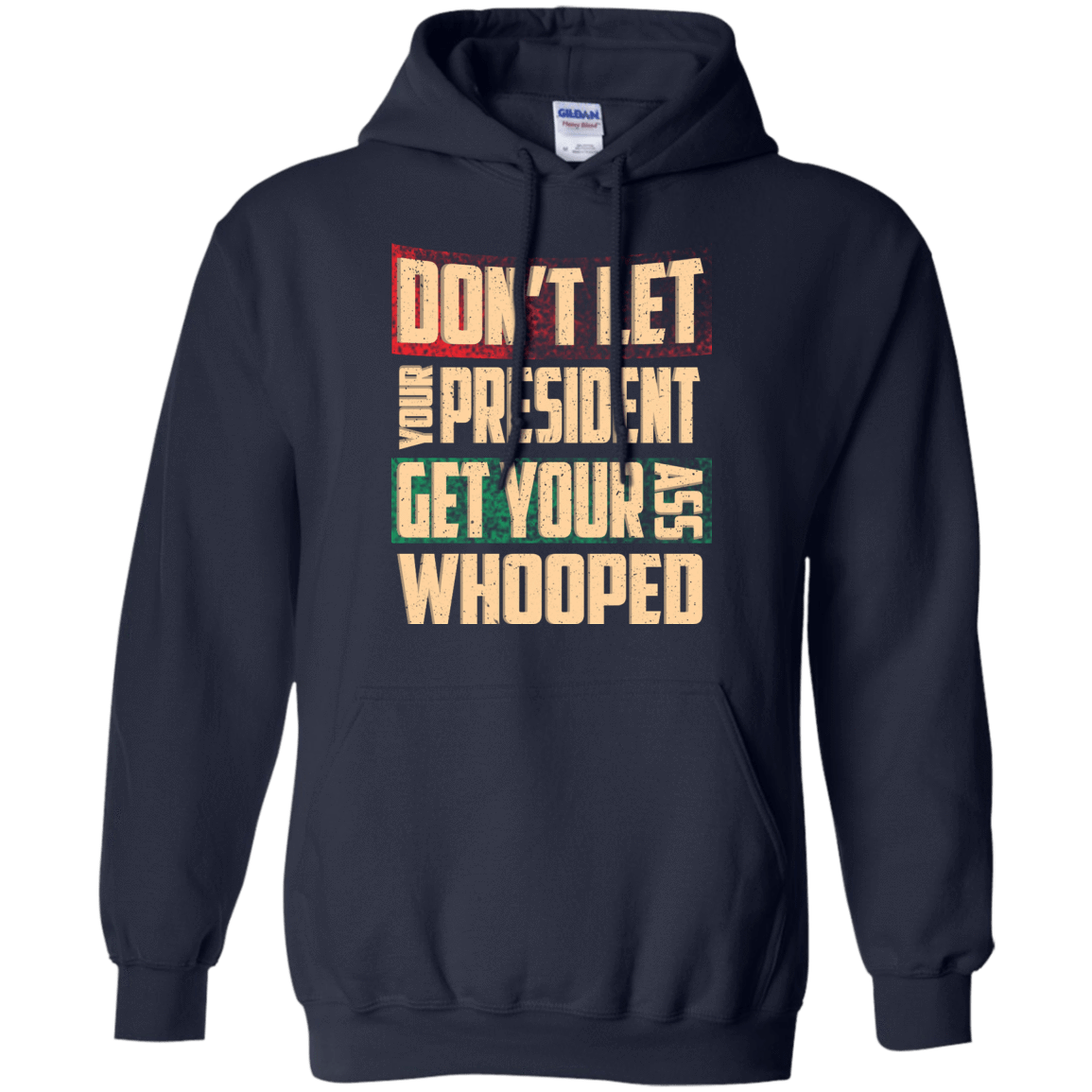 don-t-let-your-president-get-your-ass-whooped-shirt-hoodie-23336258570.png