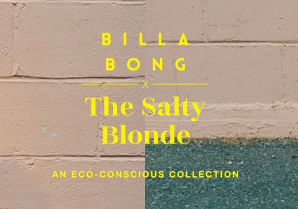 Billabong X The Salty Blonde An Eco-conscious Collection