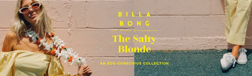 Billabong X The Salty Blonde An Eco-conscious Collection