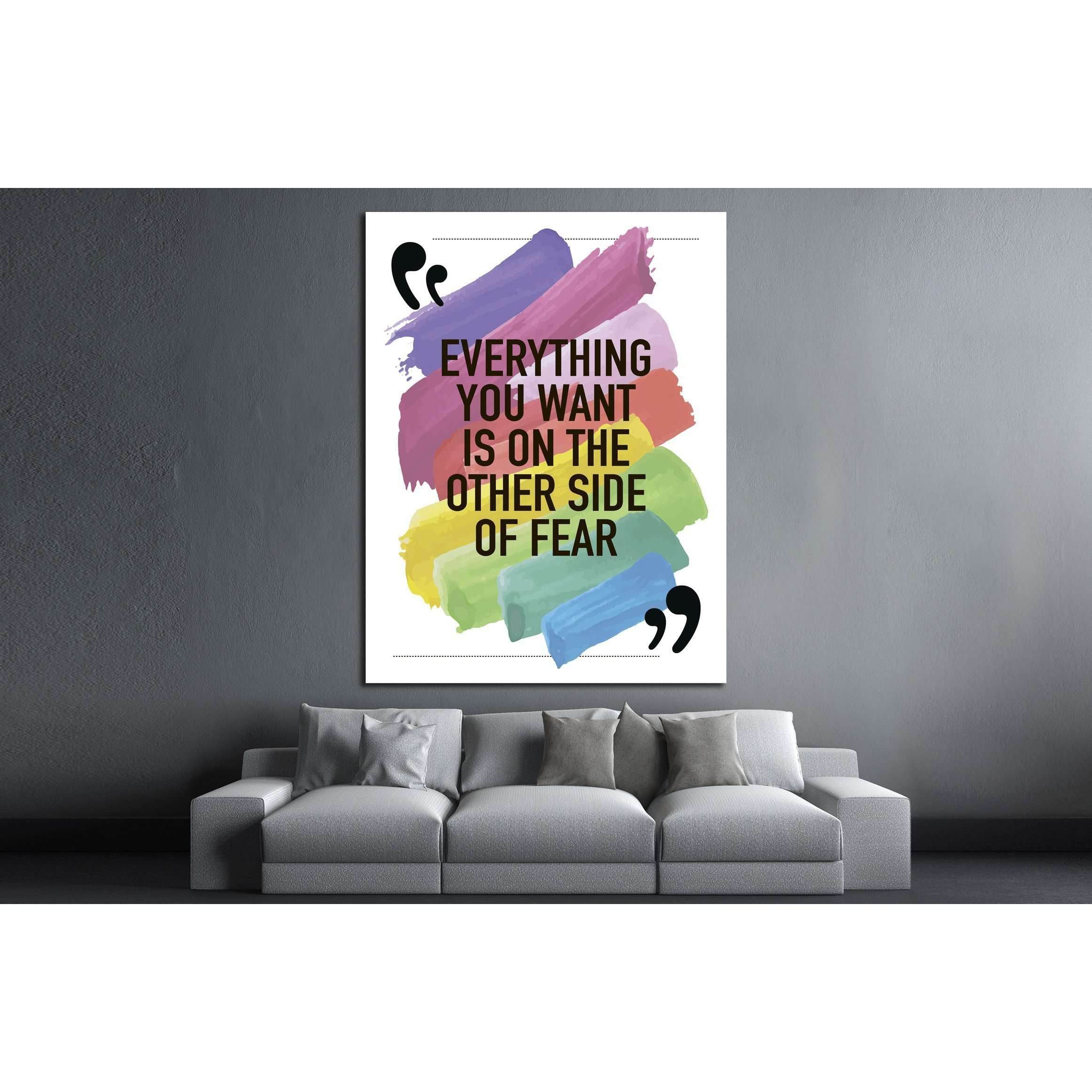 Everything you want is on the other side of fear №4606 Ready to Hang Canvas Print