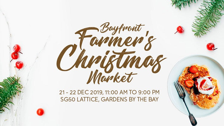 Christmas 2019 Markets, Bazaars and Fairs in Singapore - Bayfront Farmer's Christmas Market
