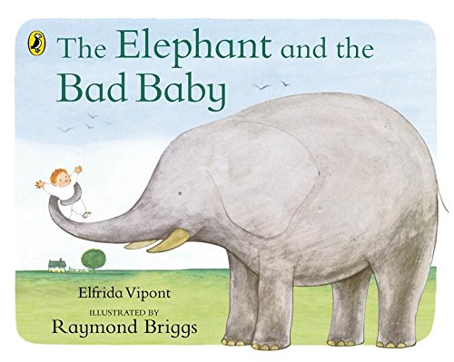 Children’s Books to Read with Your Toddlers - The Elephant and the Bad Baby