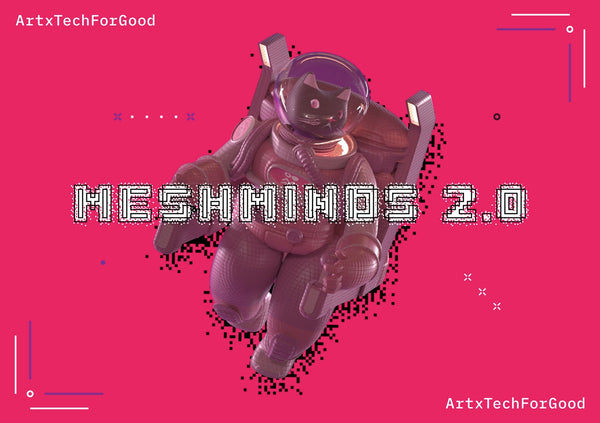 Check Out ArtScience In Focus: MeshMinds 2.0 #ArtxTechforGood!