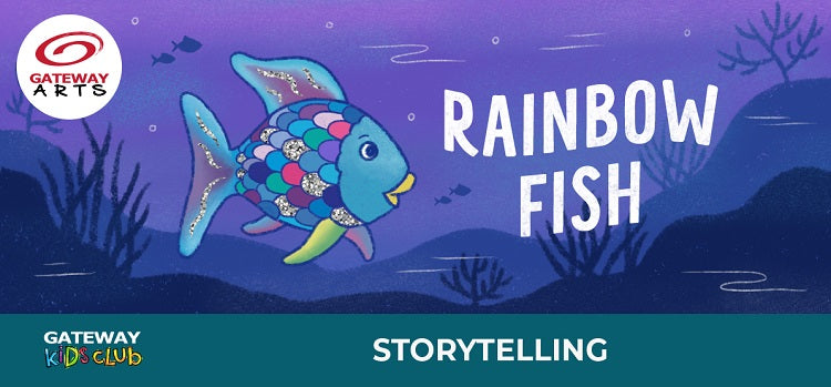 Gateway Theares - Storytelling Series: Rainbow Fish