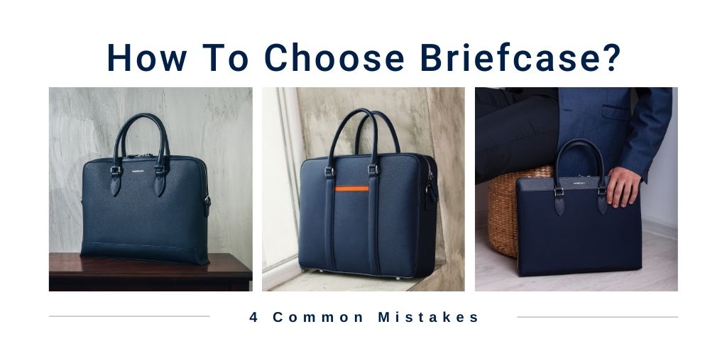 Maverick & Co. 4 Common Mistakes Almost Every Men Make With Their Briefcase