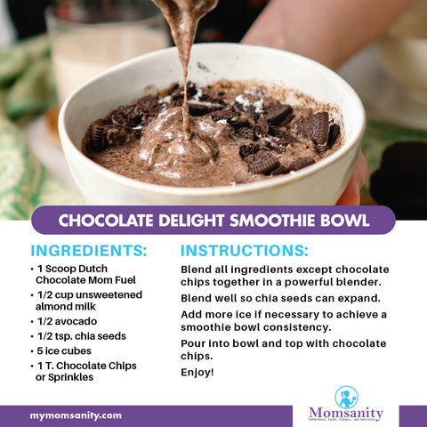 recipe for Momsanity Chocolate Delight Smoothie Bowl