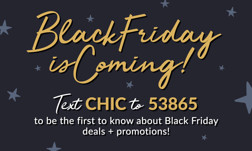 B mwf 7e:$CHICty 53865 to be the first to know about Black Friday deals promotions! 