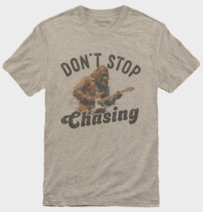 Don't Stop Chasing Funny Bigfoot Sasquatch T-Shirt