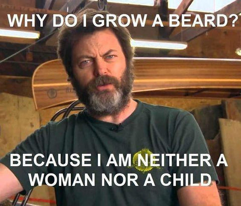 “Why do I grow a beard?” meme