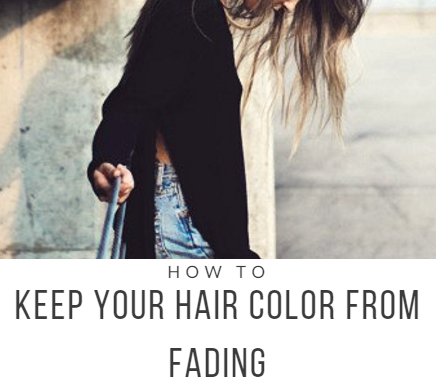 how to keep you hair from fading