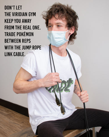 Don’t let the Viridian Gym keep you away from the real one. Trade Pokémon between reps with the jump rope link cable