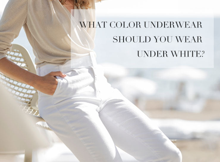 What color underwear should you wear under white? – aimerfeel