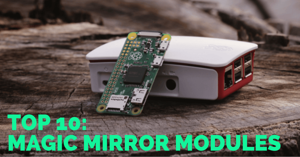 magic mirror modules 2018