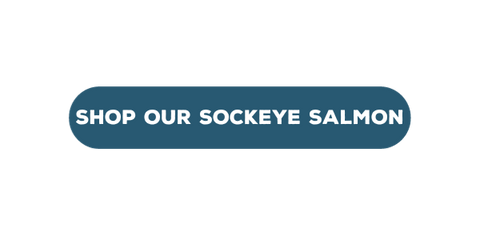 button to shop our sockeye salmon