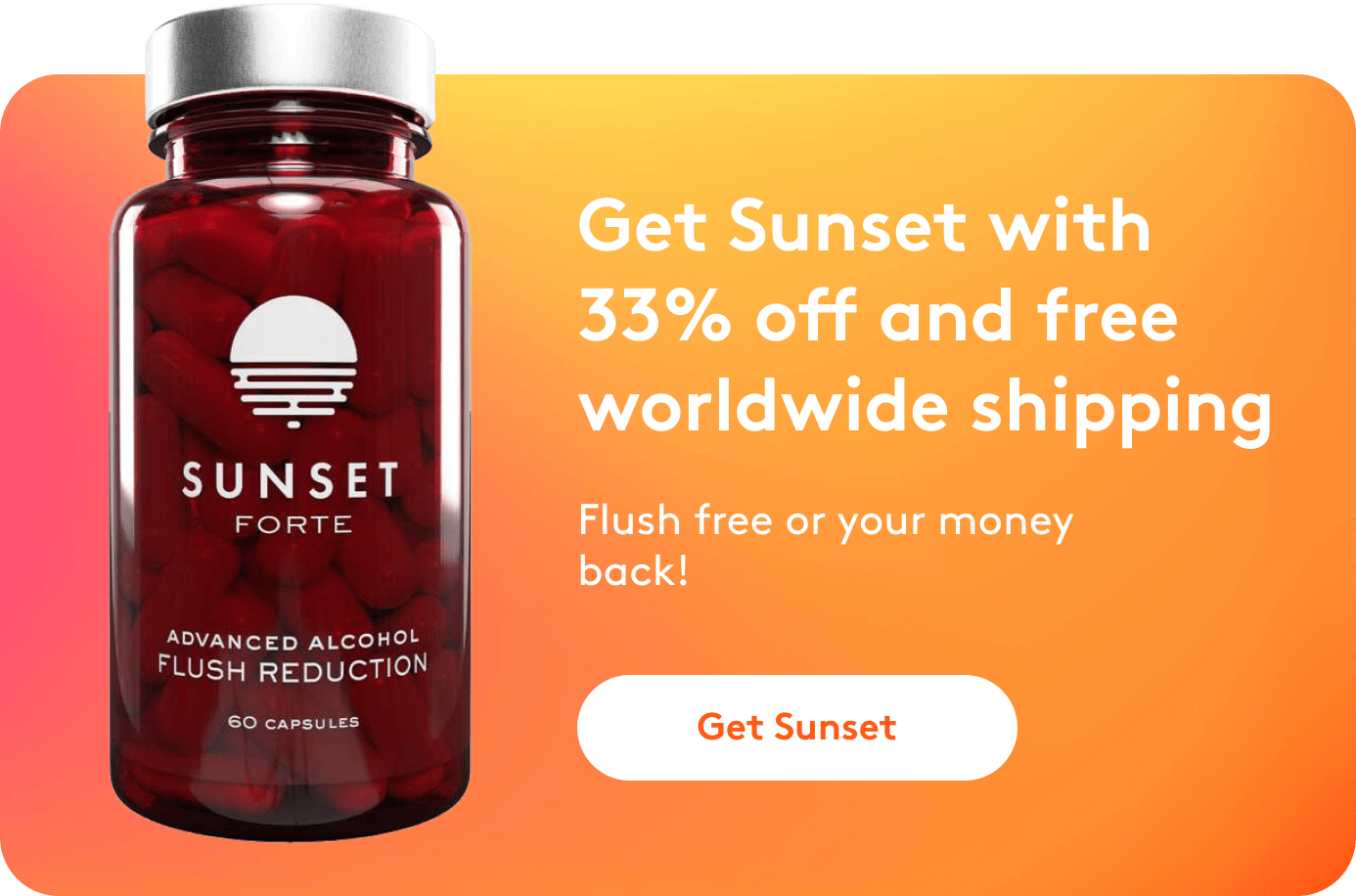 Get Sunset Alcohol Flush 33% off