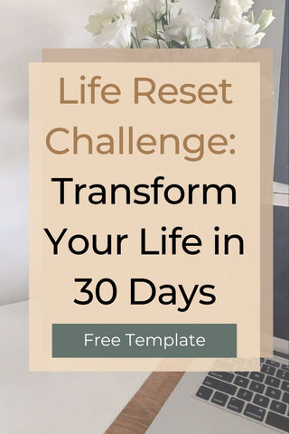 Life Reset Challenge Transform Your Life In 30 Days