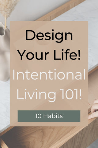 design your life intentional living