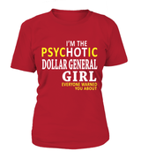 I'm the psychotic Dollar General girl | Dollar General Shirt