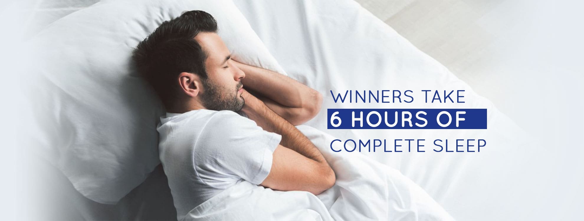 Winners Take 6 Hours of Complete Sleep