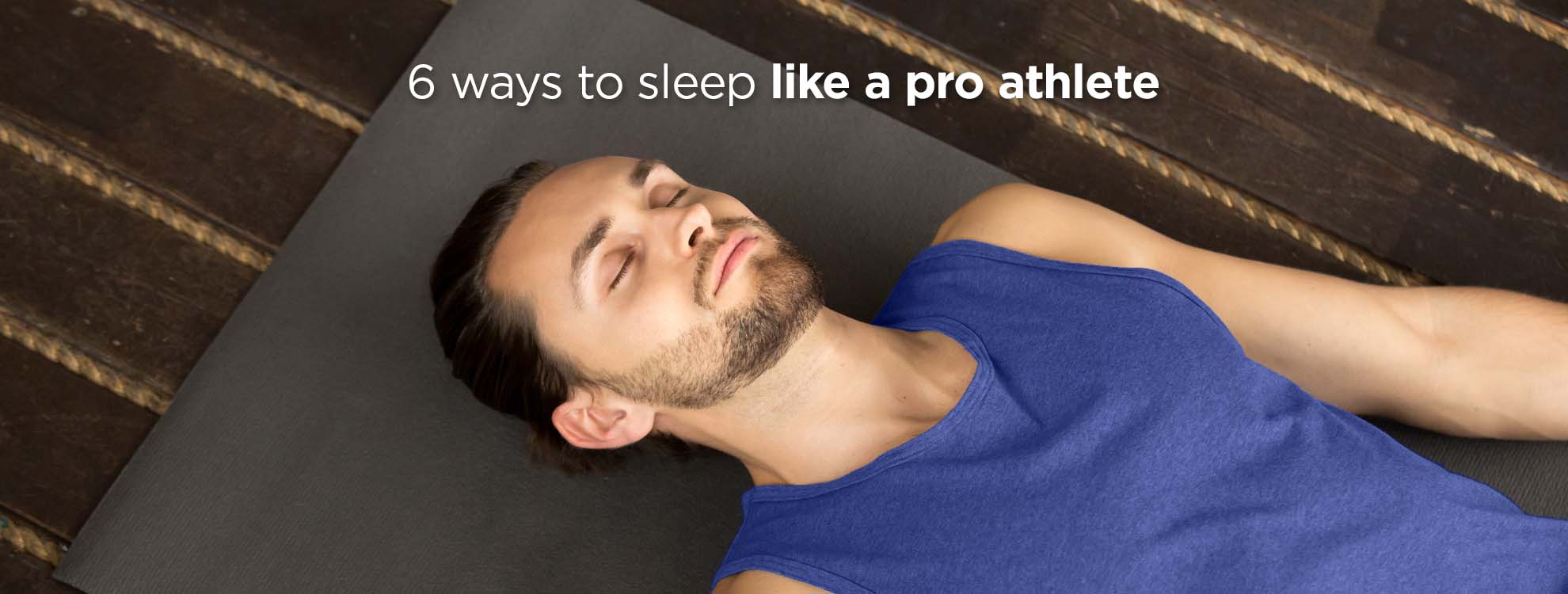 sleep like a pro athlete