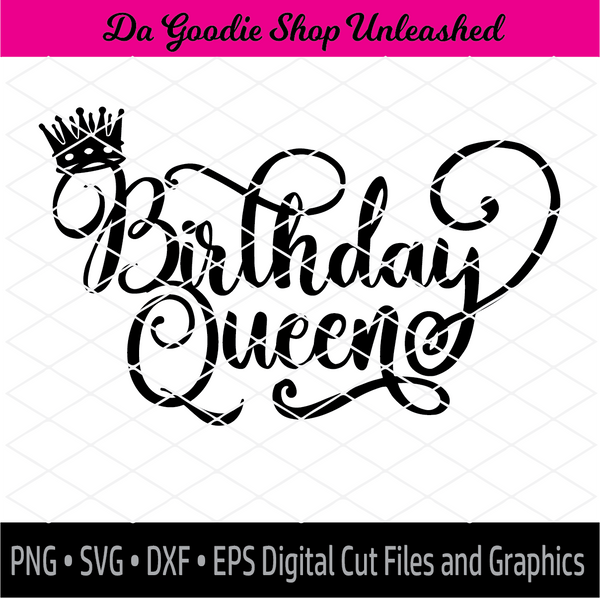 Download $1 Deals - Tagged "Birthday Queen SVG"- Da Goodie Shop Unleashed