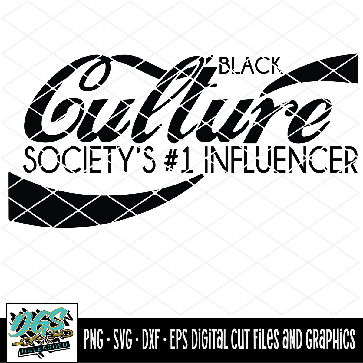 Download Black Culture: Society's #1 Influencer SVG, DXF, PNG, and ...