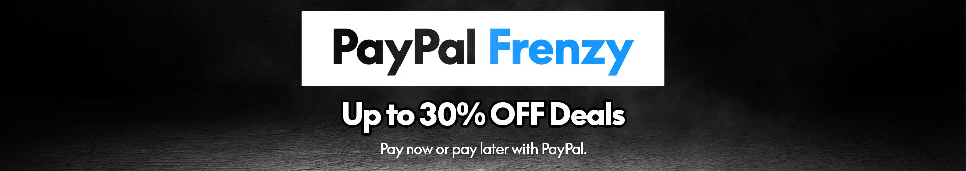 PayPal Frenzy Up to 30% Off